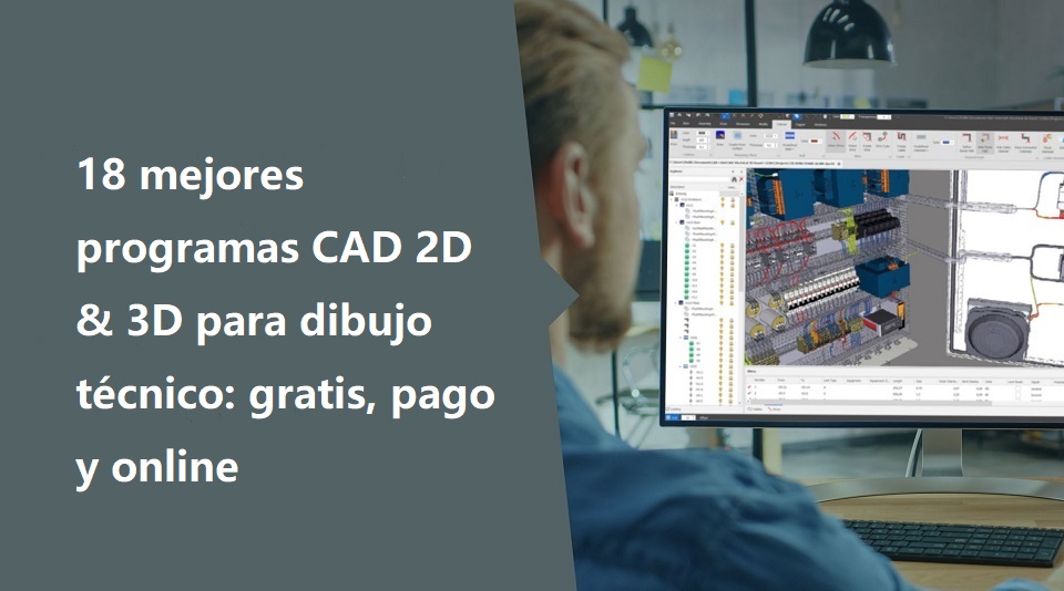 18 mejores programas CAD 2D & 3D para dibujo técnico gratis, pago y online